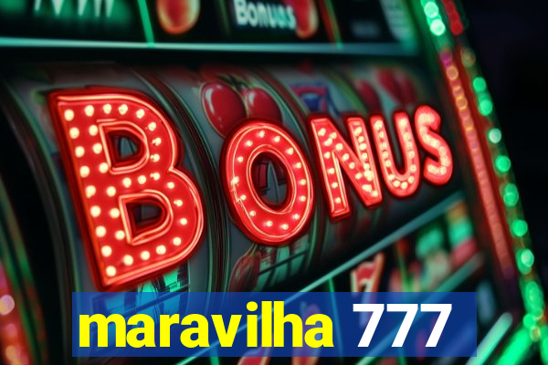 maravilha 777